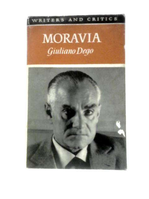 Moravia (Writers & Critics S.) By Guiliano Dego