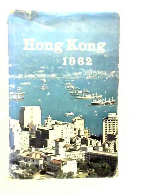 Hong Kong Report for the Year 1962