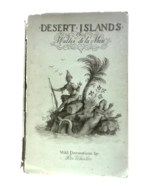 Desert Islands And Robinson Crusoe von Walter De La Mare