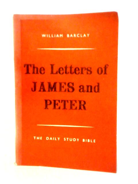 Letters of James and Peter By William Barclay