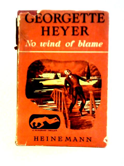 No Wind Of Blame (Heinemann Thriller Series) By Georgette Heyer