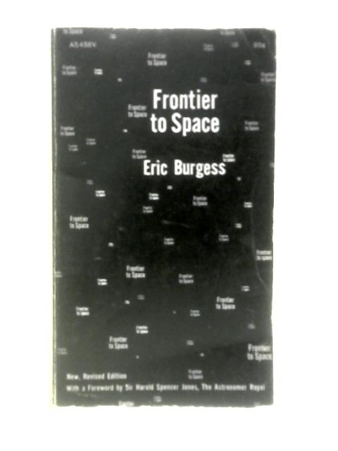 Frontier to Space By Eric Burgess