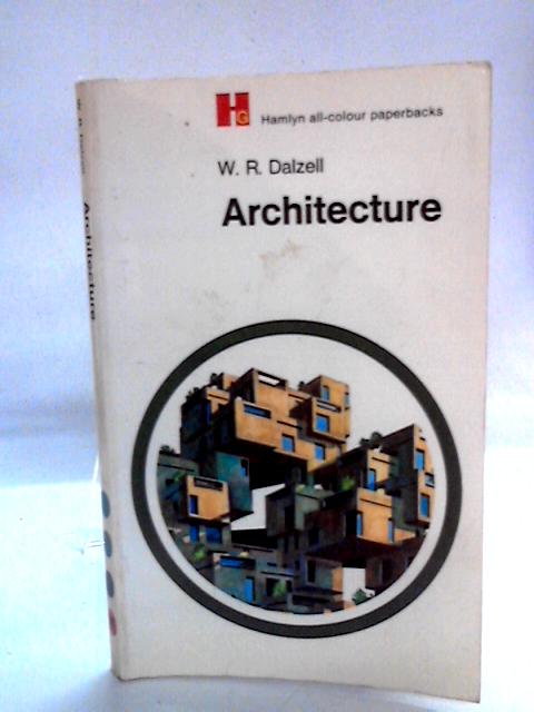Architecture By W. R. Dalzell