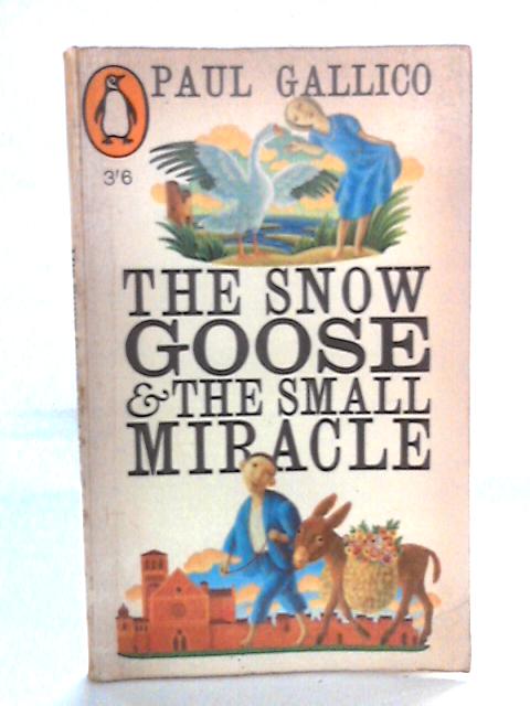 The Snow Goose and The Small Miracle By Paul Gallico