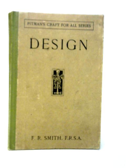 Design as Applied to Arts and Crafts By F.R.Smith