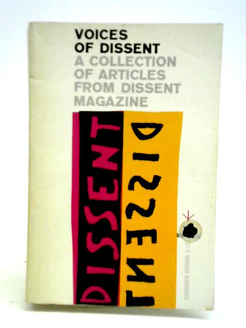 Voices Of Dissent: A Collection Of Articles From Dissent Magazine By Unstated