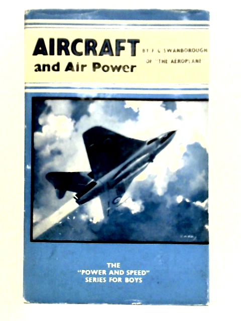 Aircraft and Airpower von F. Gordon Swanborough