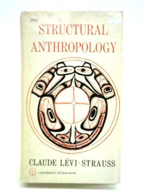Structural Anthropology By Claude Levi-Strauss