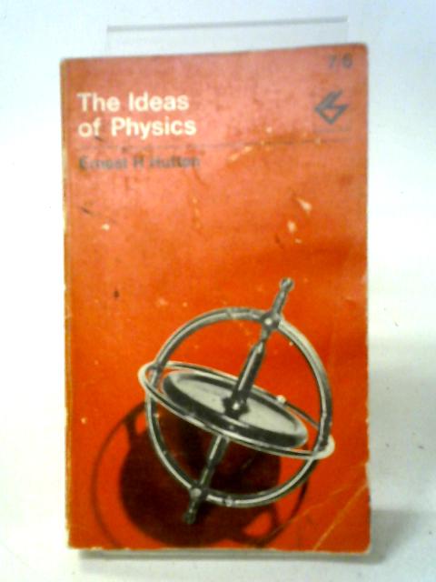 Ideas of Physics (Contemporary Science Paperbacks) By Ernest H. Hutten