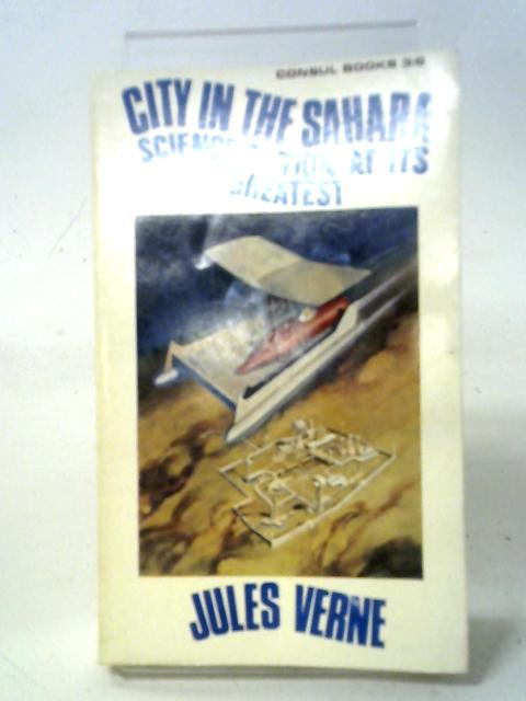 The City In The Sahara (Consul Books) By Jules Verne
