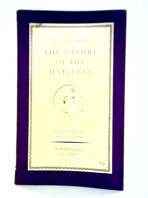 Lucretius the Nature of the Universe By R. E. Latham