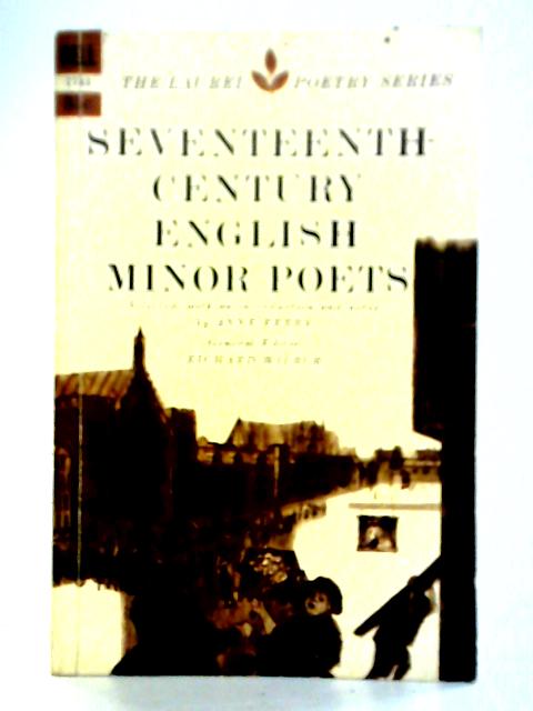 Seventeenth Century English Minor Poets By Anne Perry & Richard Wilbur