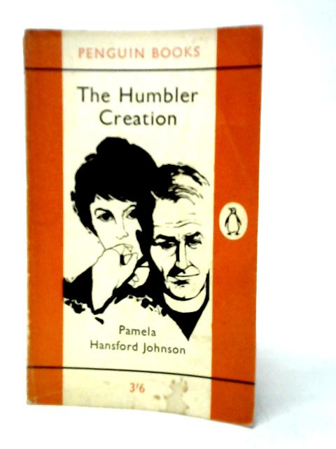 The Humbler Creation By Pamela Hansford Johnson