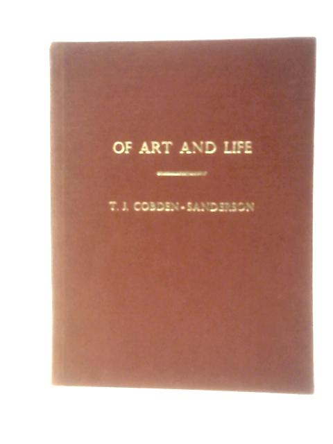 Of Art and Life By T J Cobden-Sanderson