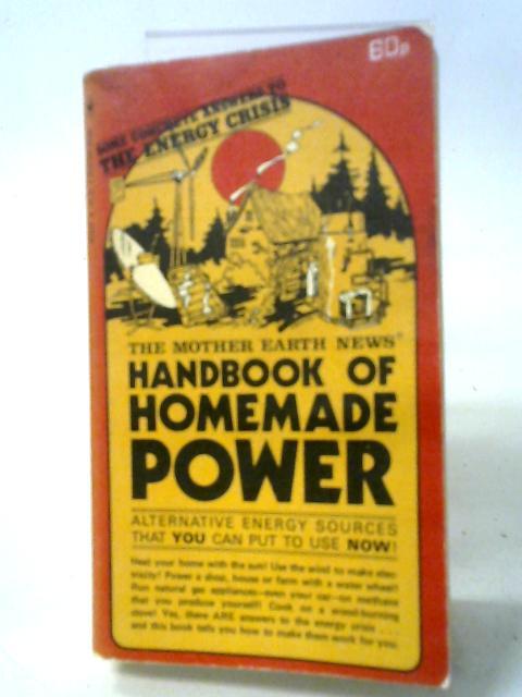 The Mother Earth News Handbook of Homemade Power par Various