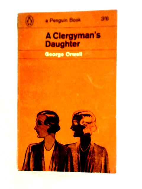 A Clergyman's Daughter (Penguin Books. no. 1877.) par George Orwell