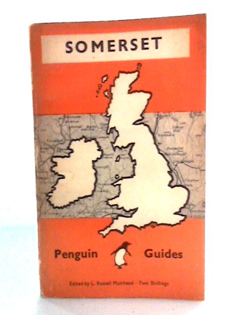 The Penguin Guides: Somerset By S. E. Winbolt
