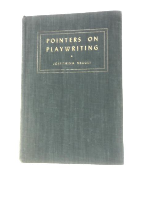 Pointers on Playwriting By Josephina Niggli