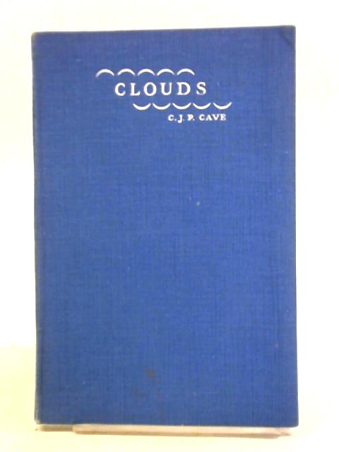 Clouds & Weather Phenomena By C. J. P. Cave
