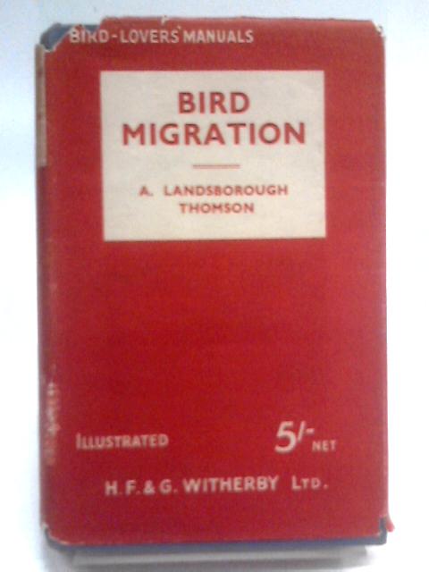 Bird Migration. A Short Account. von A Landsborough Thomson