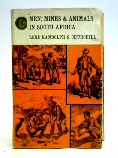 Men, Mines & Animals In South Africa By Lord Randolph S. Churchill