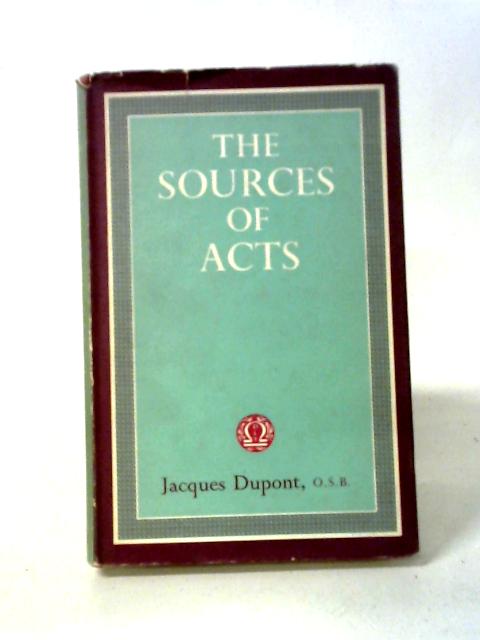 The Sources of Acts: The Present Position von J Dupont