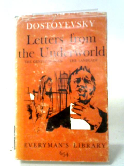 Letters from the Underworld, The Gentle Maiden, The Landlady By Fyodor Dostoyevsky