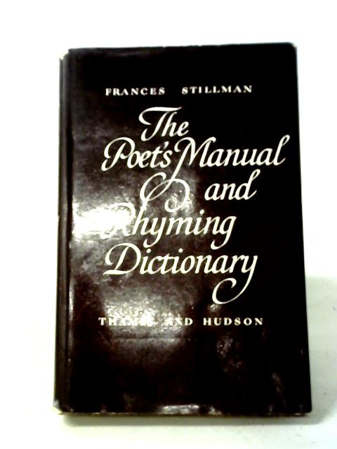 The Poet's Manual and Rhyming Dictionary By Frances Stillman