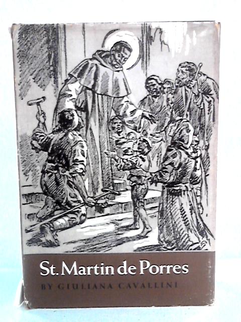 St. Martin De Porres: Apostle of Charity By Guiliana Cavallini