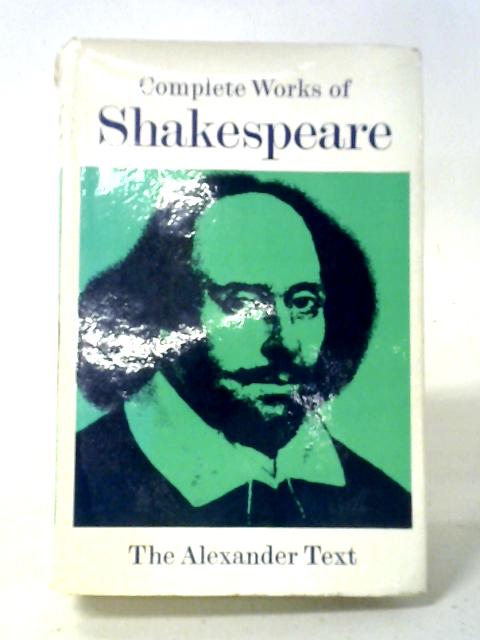 William Shakespeare: The Complete Works By William Shakespeare