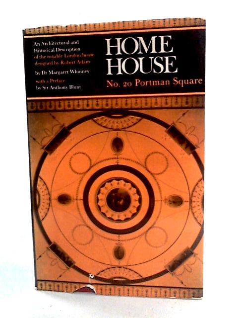 Home House: No. 20 Portman Square par Dr. Margaret Whinney