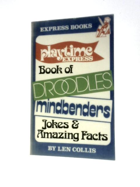 Playtime Express Book No 1 -Book of Droodles Mindbenders Jokes & Amazing Facts par Len Collins