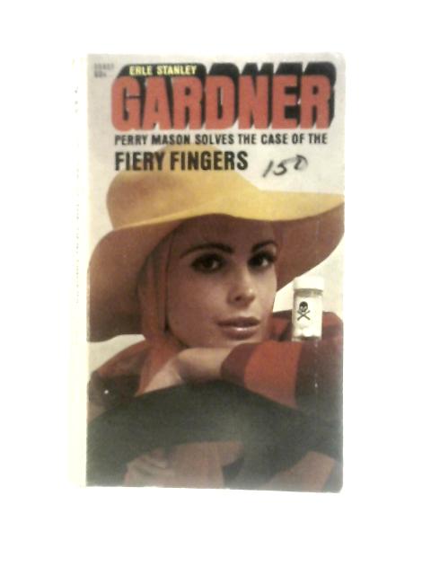 The Case Of The Fiery Fingers By Erle Stanley Gardner