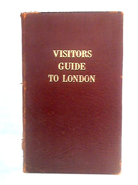 London: Visitors Guide By W.G. Morris
