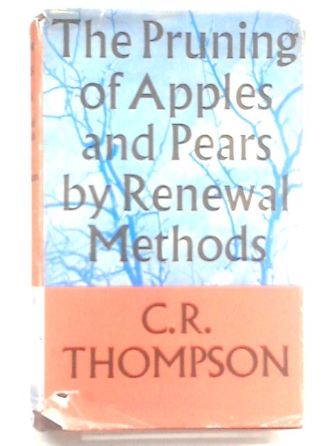 The Pruning of Apples and Pears By the Renewal Method By C.R. Thompson
