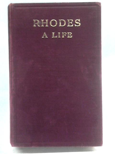Rhodes - a Life By JG Mcdonald