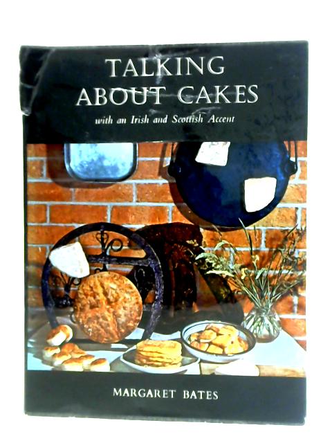 Talking About Cakes par Margaret Bates