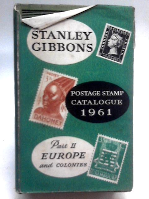 Stanley Gibbons Postage Stamp Catalogue 1961 Part Two Europe And Colonies von Stanley Gibbons