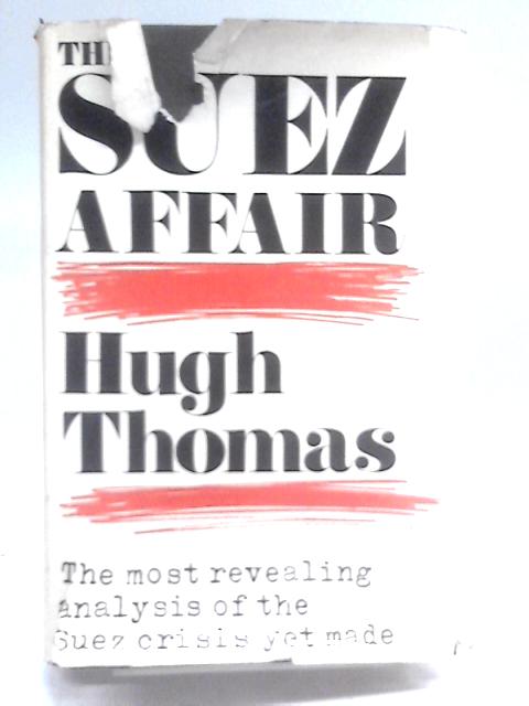 The Suez Affair von Hugh Thomas