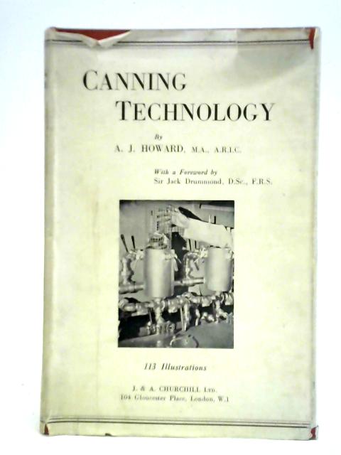 Canning Technology By A. J. Howard