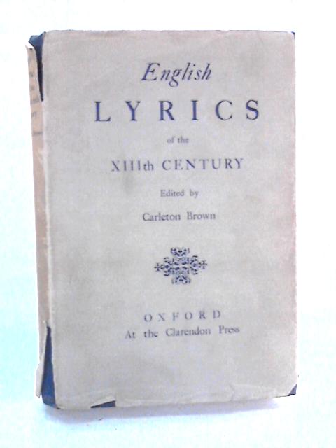 English Lyrics of the 13th Century By Carleton Brown Ed.