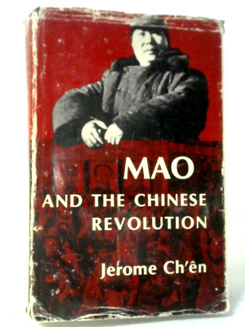 Mao And The Chinese Revolution By Jerome Ch'en