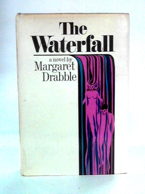 The Waterfall von Margaret Drabble