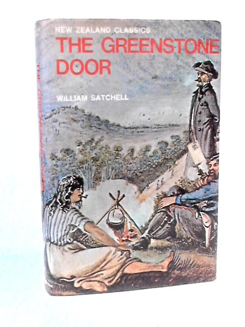 The Greenstone Door: New Zealand Classics By William Satchell