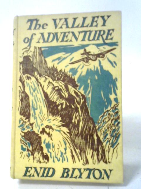 The Valley Of Adventure von Enid Blyton