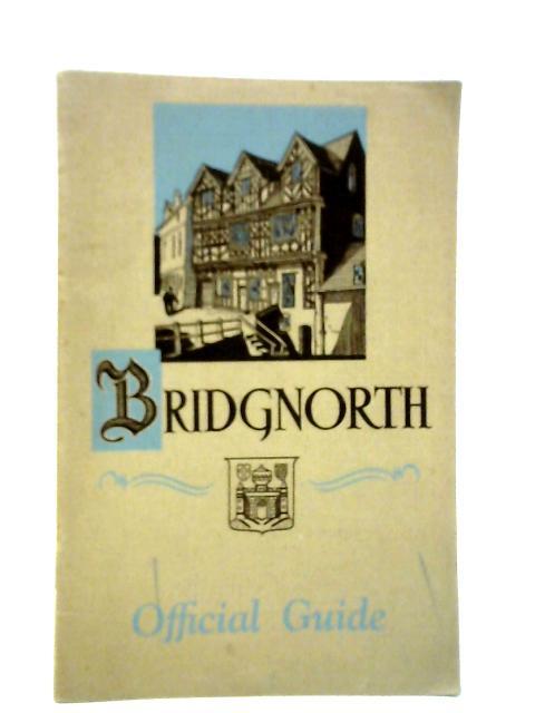 Bridgnorth (Salop) "Queen of the Severn" The Official Guide von Various