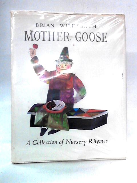 Nursery Rhymes: Mother Goose By Brian Wildsmith, illustrator