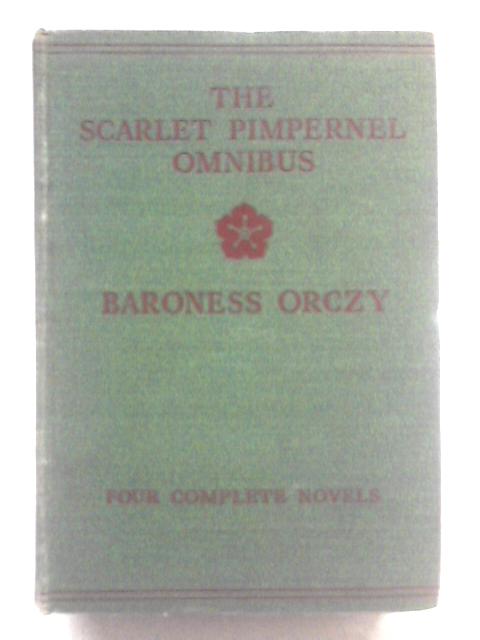 The Scarlet Pimpernel Omnibus von Baroness Orczy