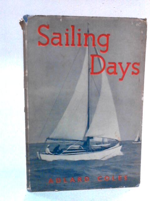 Sailing Days By Adlard Coles