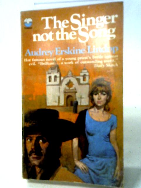 The Singer Not the Song von Audrey Erskine Lindop